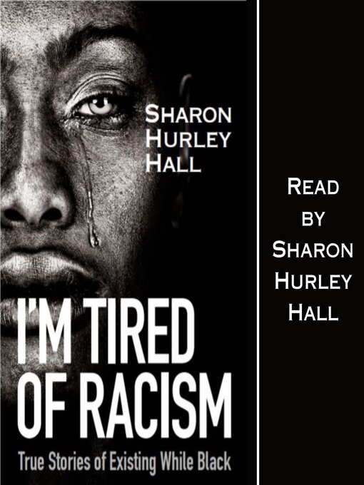 Title details for I'm Tired of Racism by Sharon Hurley Hall - Available
